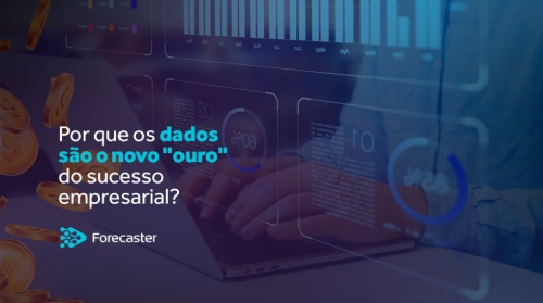 Por que os dados são o novo ouro do sucesso empresarial?