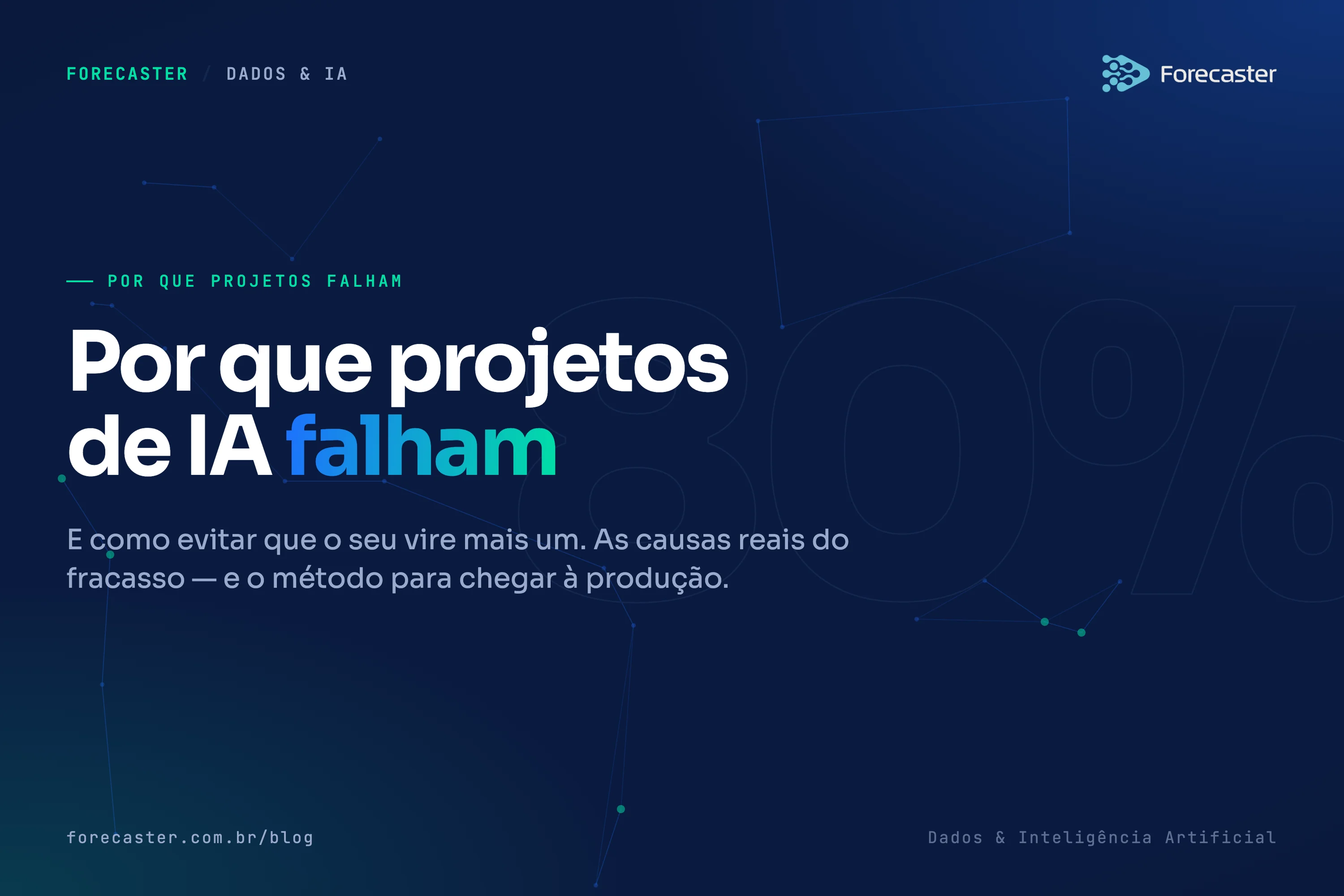 Por que projetos de IA falham (e como evitar que o seu vire mais um)
